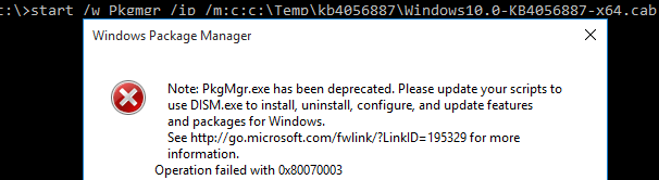 The PkgMgr.exe has been deprecated